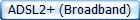 ADSL2+ (Broadband)